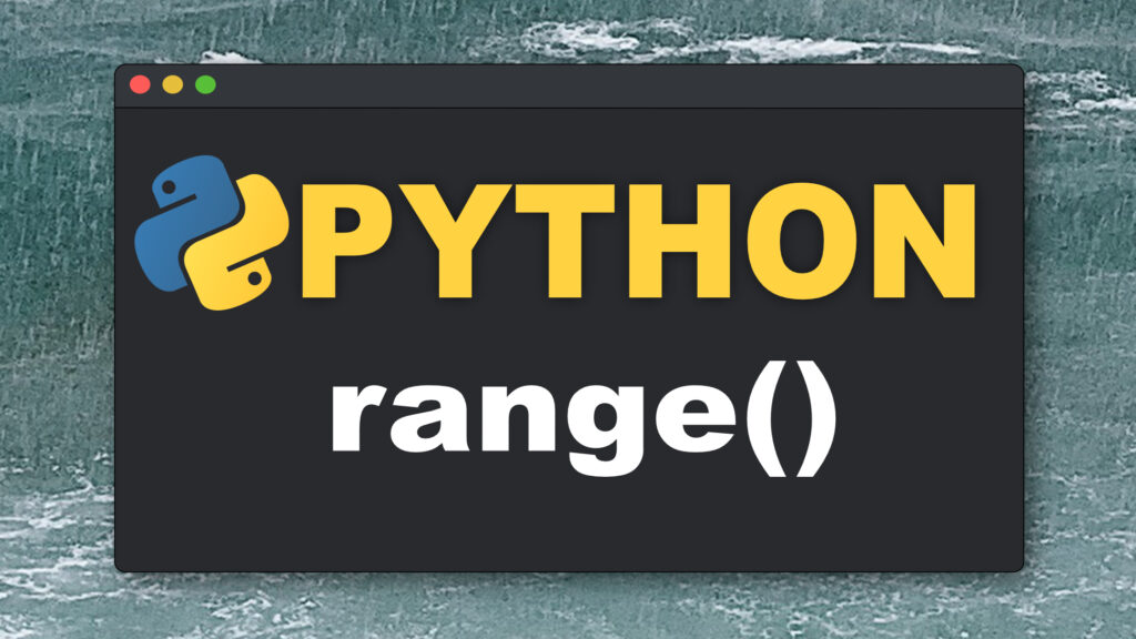 Ein Computerfenster mit zwei Schriftzügen: Python und Range